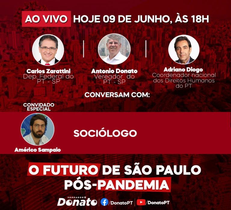 #LiveDoPT “O futuro de São Paulo Pós-Pandemia” com o vereador Antônio Donato @donato_pt, Américo Sampaio, deputado federal Carlos Zarattini @CarlosZarattini e Adriano Diogo