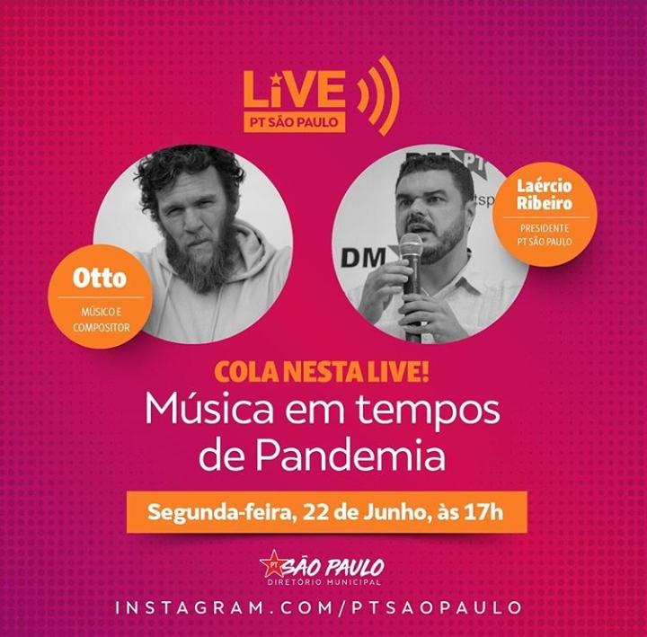 Live PT São Paulo “Música em tempos de pandemia” com o Presidente do PT/SP Laércio Ribeiro @laerciopt e o musico Otto