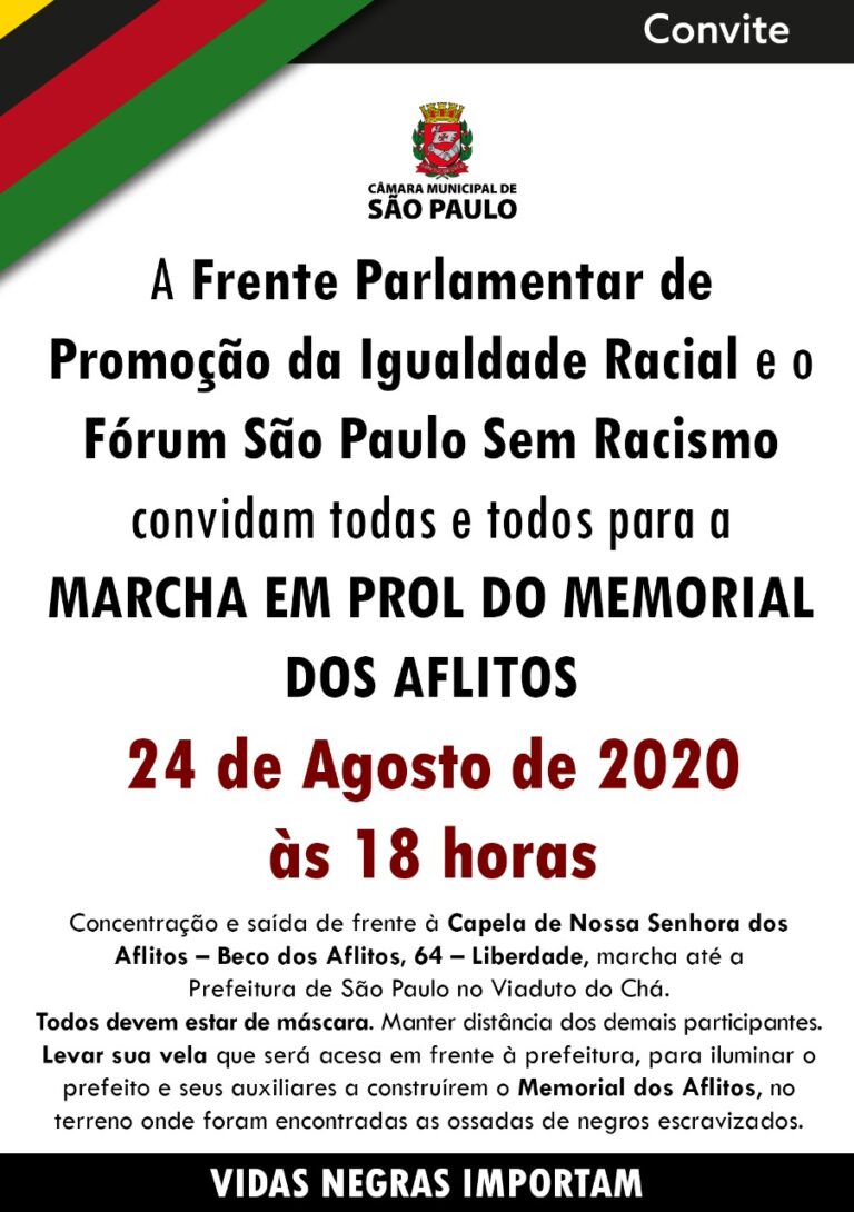 Frente Parlamentar de Promoção da Igualdade Racial da @camarasaopaulo e o Fórum São Paulo Sem Racismo convidam para a Marcha em Prol do Memorial dos Aflitos